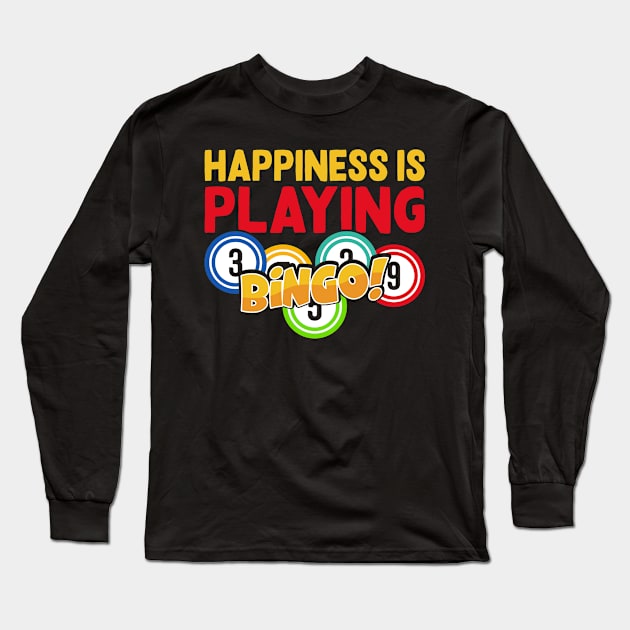 Happiness Is Playing Bingo T shirt For Women Long Sleeve T-Shirt by Xamgi